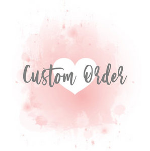 Custom order for Claudia