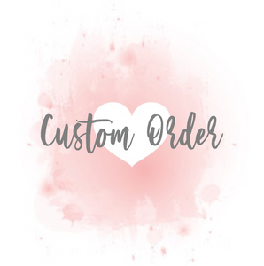 Custom Order for Kristin